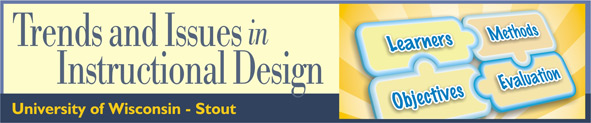 Trends & Issues in Instructional Design: University of Wisconsin - Stout